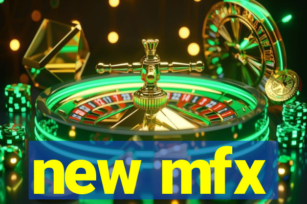 new mfx